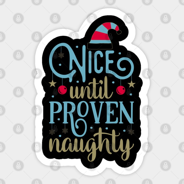 Nice Until Proven Naughty Sticker by rayanammmar